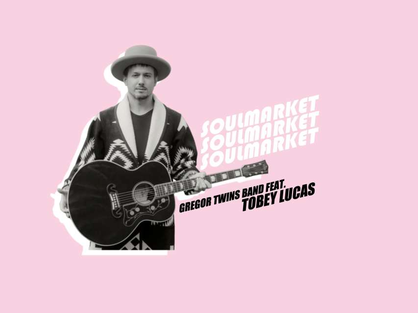 Soulmarket: GREGOR BROTHERS & BAND FEAT. TOBEY LUCAS